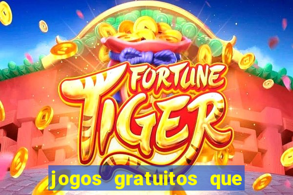 jogos gratuitos que d?o dinheiro