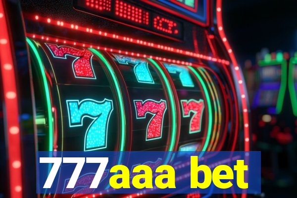 777aaa bet