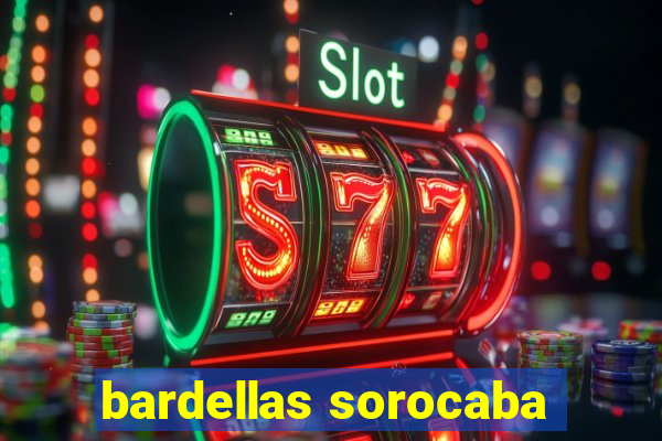 bardellas sorocaba