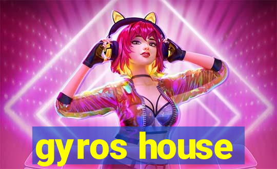 gyros house