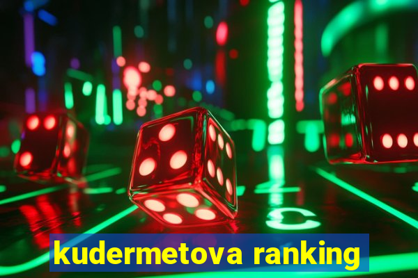 kudermetova ranking