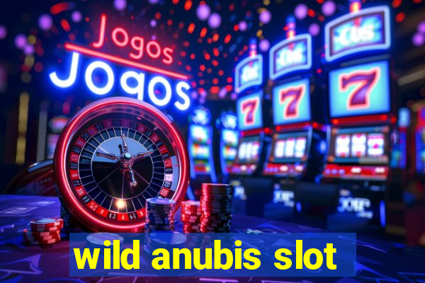 wild anubis slot