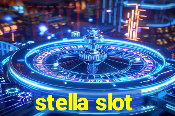 stella slot