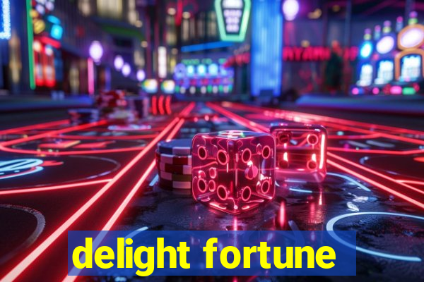 delight fortune