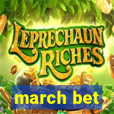 march bet