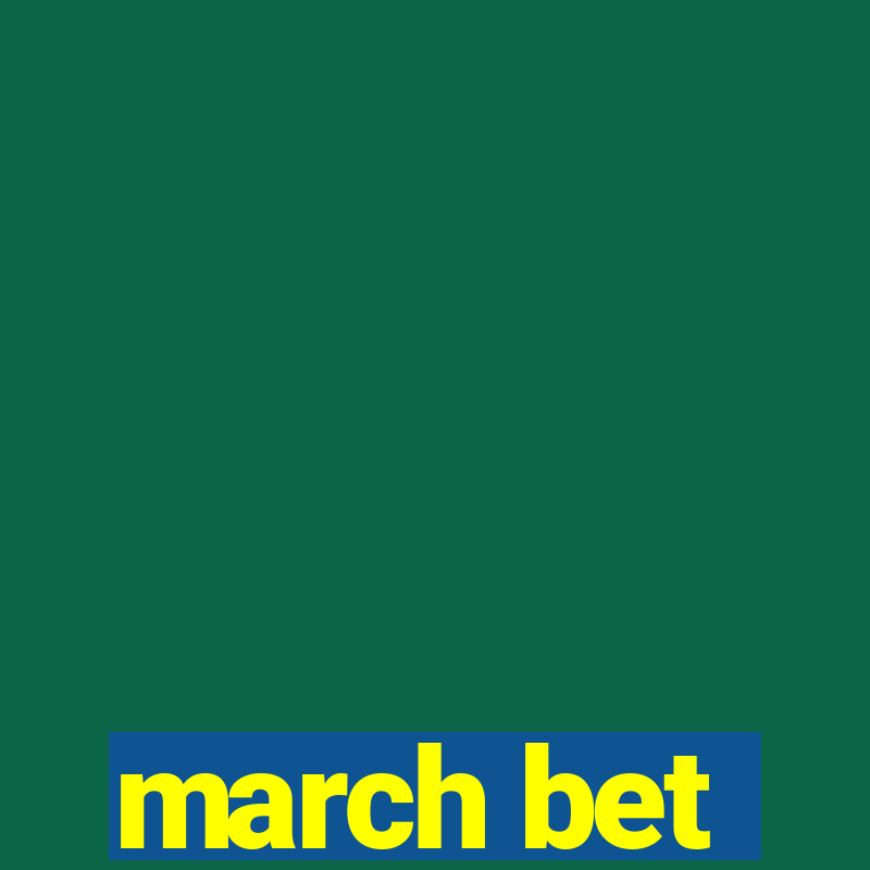 march bet