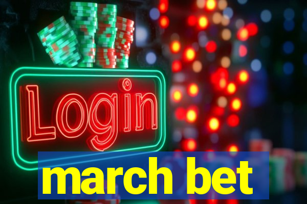 march bet