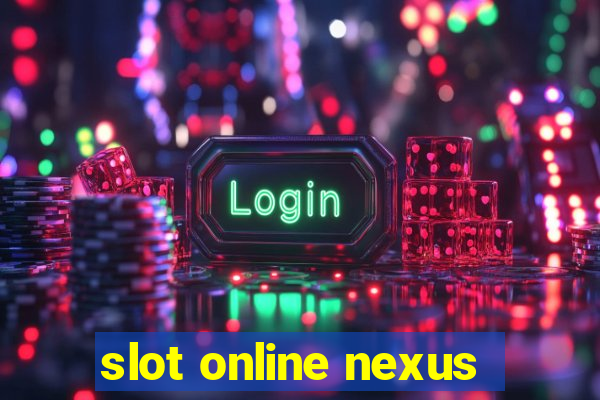 slot online nexus