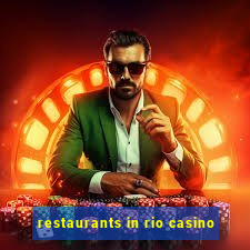 restaurants in rio casino