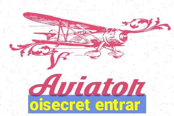 oisecret entrar