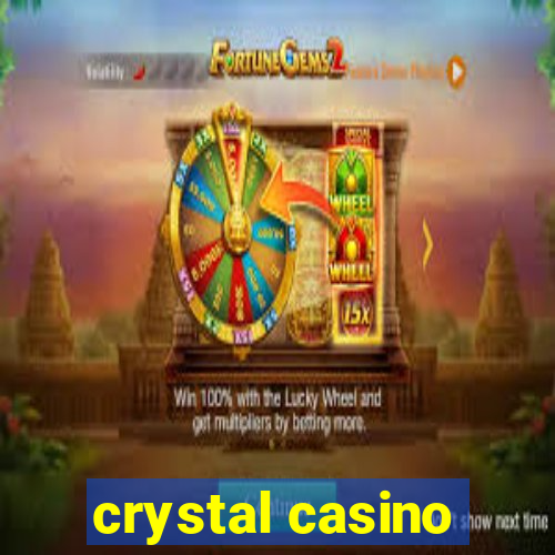 crystal casino