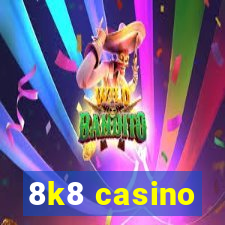 8k8 casino