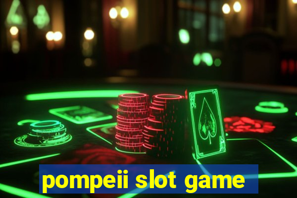 pompeii slot game