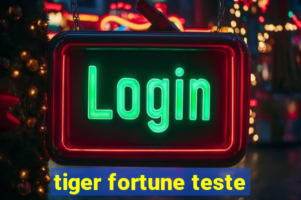 tiger fortune teste