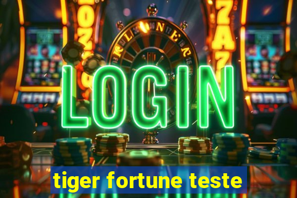 tiger fortune teste