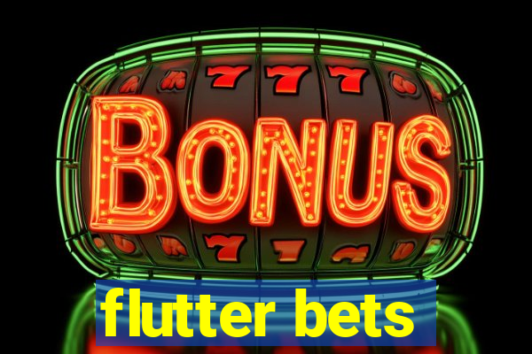 flutter bets