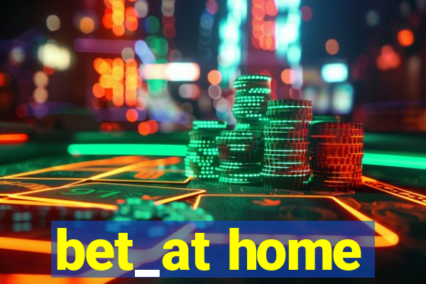 bet_at home