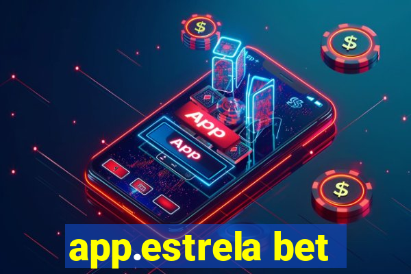 app.estrela bet