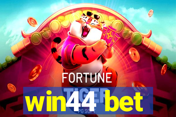 win44 bet