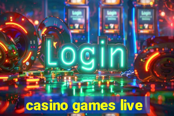 casino games live