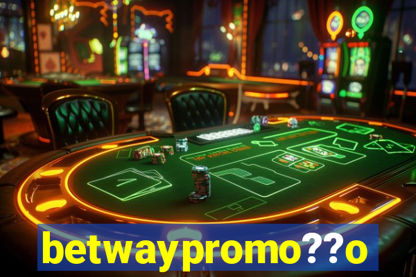 betwaypromo??o