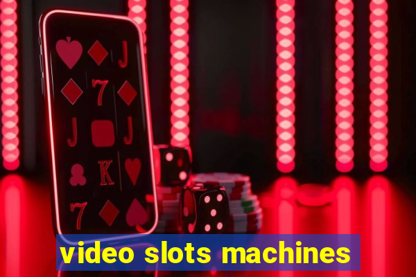 video slots machines