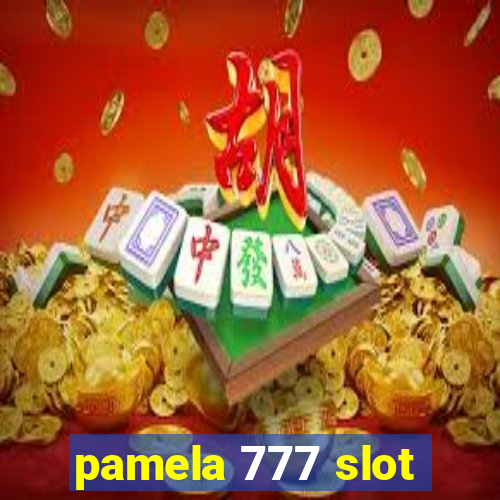 pamela 777 slot