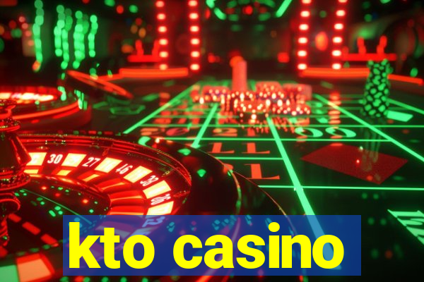 kto casino