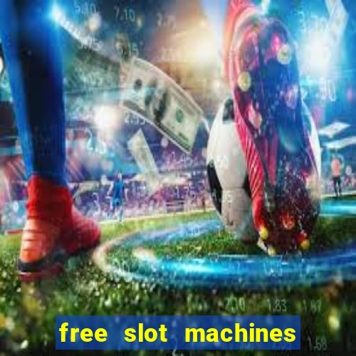 free slot machines play for free