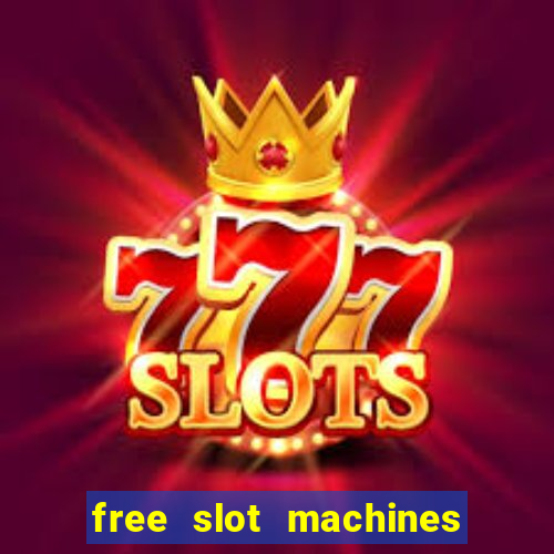 free slot machines play for free