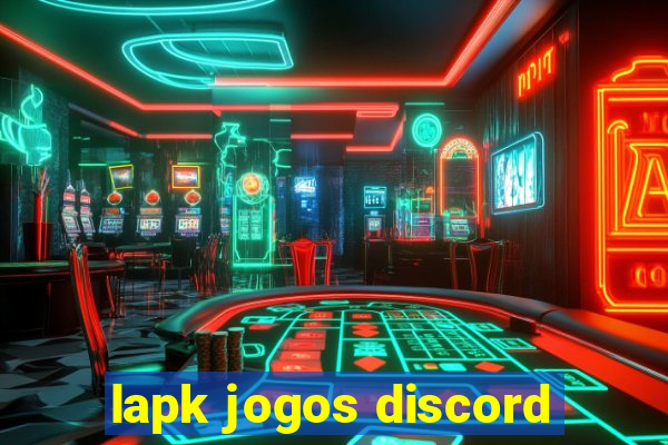 lapk jogos discord