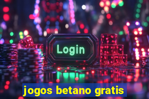 jogos betano gratis