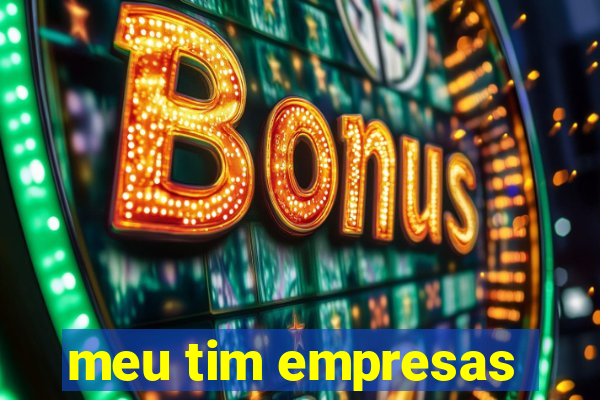 meu tim empresas