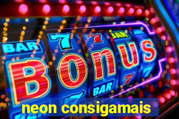 neon consigamais