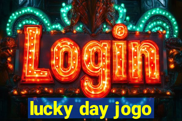 lucky day jogo