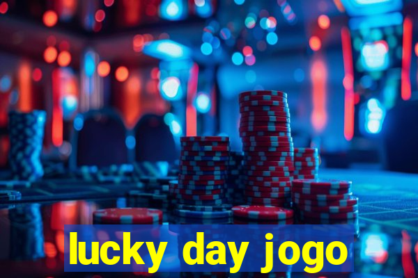 lucky day jogo