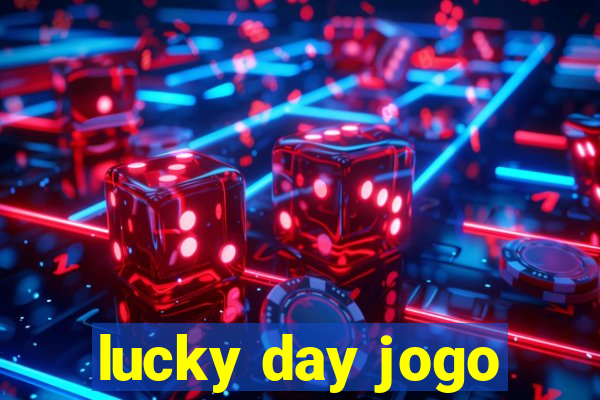 lucky day jogo