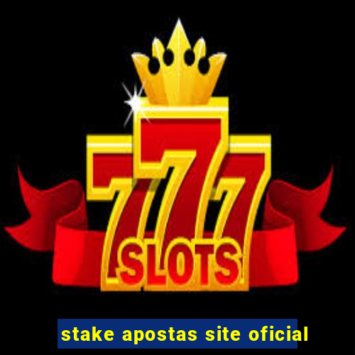 stake apostas site oficial