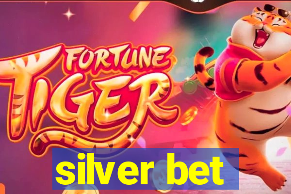 silver bet