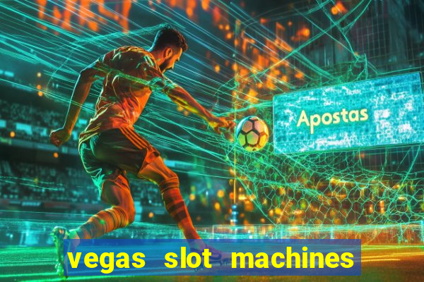 vegas slot machines online free