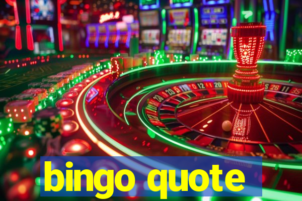 bingo quote