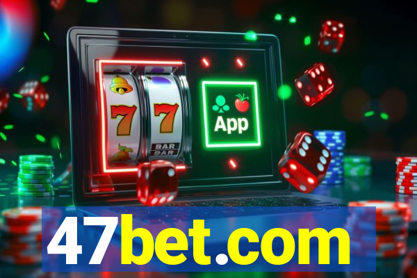 47bet.com