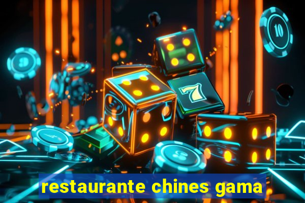 restaurante chines gama