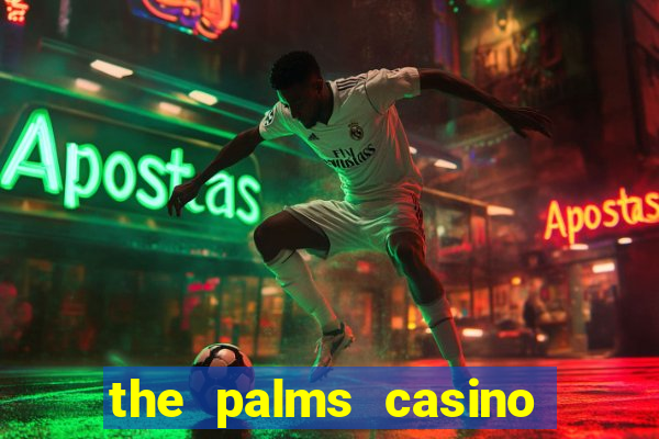 the palms casino las vegas nv