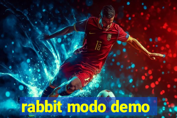 rabbit modo demo