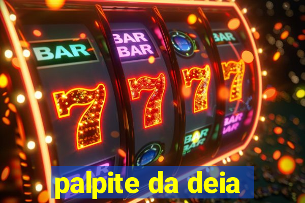 palpite da deia