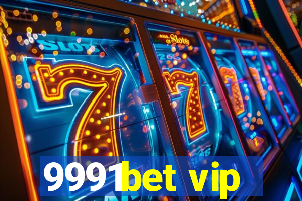 9991bet vip