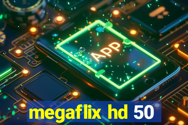 megaflix hd 50