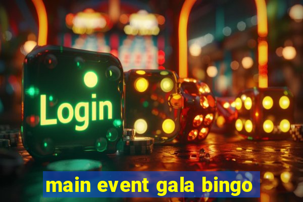 main event gala bingo