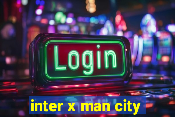 inter x man city